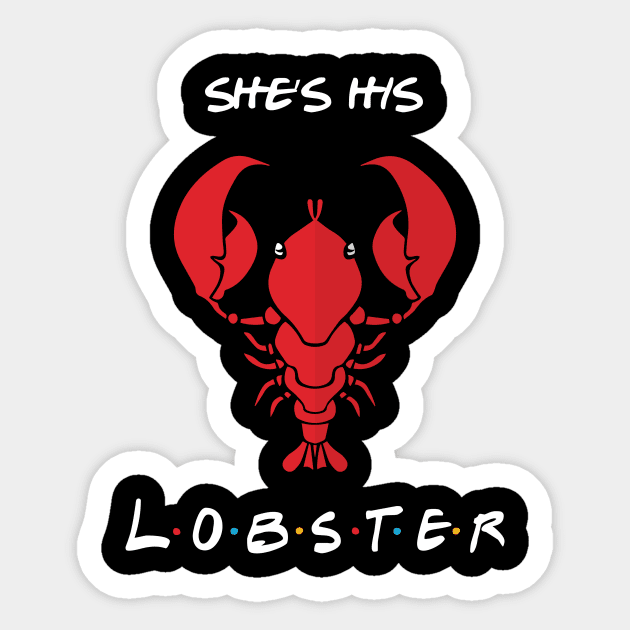 She's His Lobster T-Shirt Sticker by SmokedPaprika